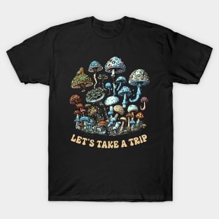 Let's Take A Trip T-Shirt